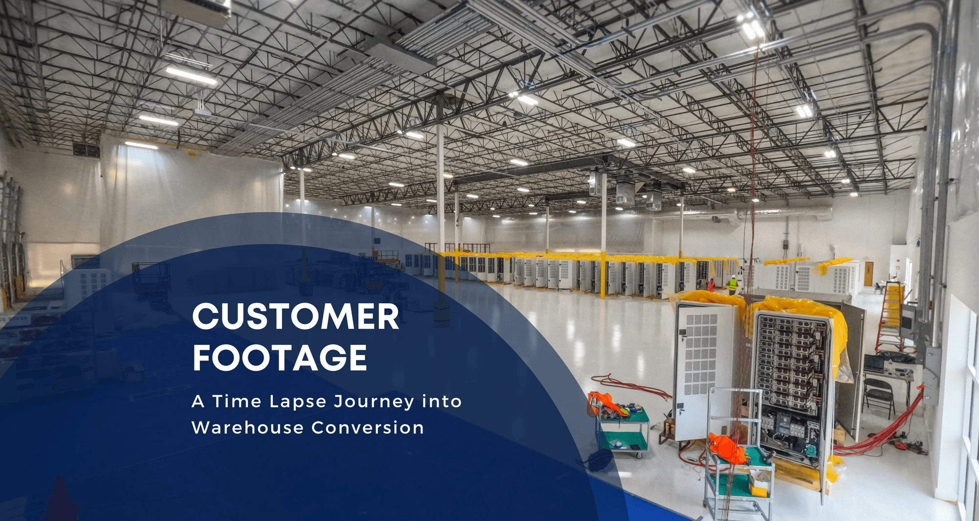 Customer Footage: A Time Lapse Journey into Warehouse Conversion