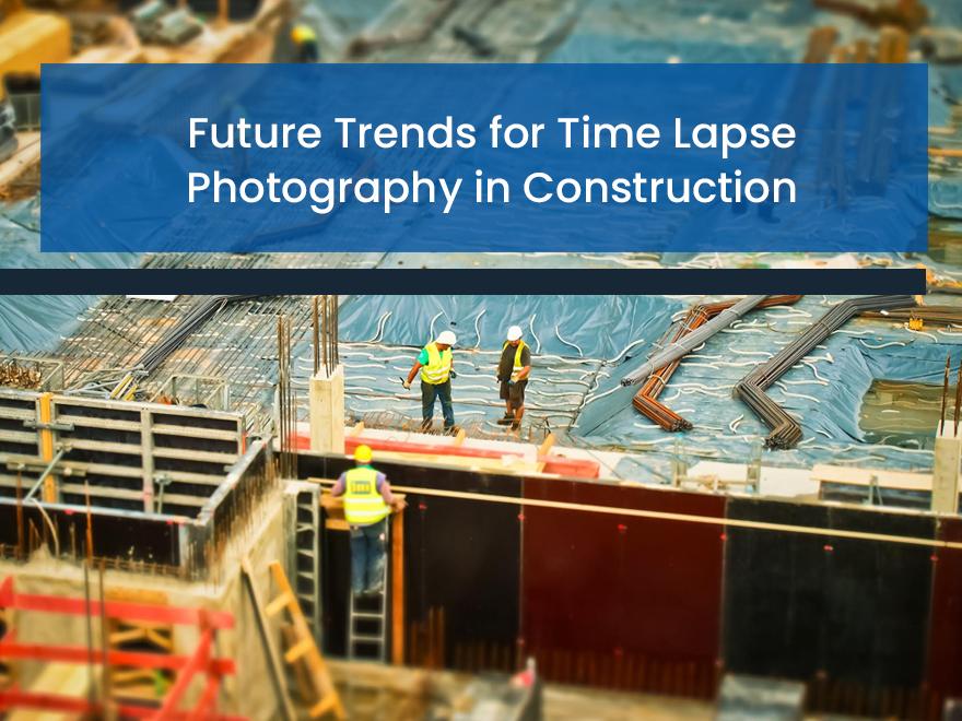 time lapse construction photography