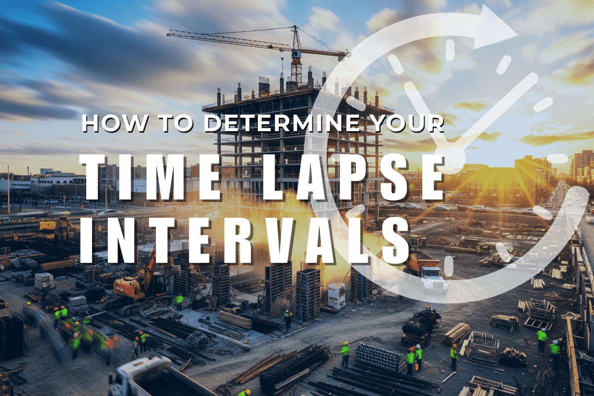 How to Determine Your Time-Lapse Intervals